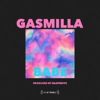 Gasmilla - Babe