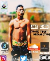 Joe khid - Chase Your Dream CYD