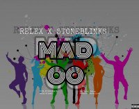 Relex x stoneblinks - Mad Ooh