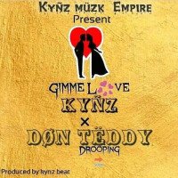 Kynz x don teddy - Give Me Love