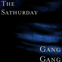 The Sathurday - Gang Gang (feat. Save)