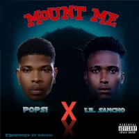 Popsi - Mount Me (feat. Lil Sancho)