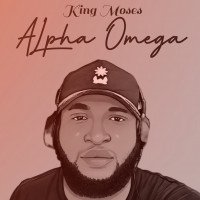 KING MOSES - Alpha Omega (feat. Elly, Emmyflexy)