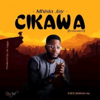 Mhista Jay - Cikawa