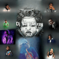 Dj-yungtrizzy - DJ YUNGTRIZZY VIBES HUNT MIX