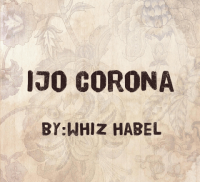 Whiz habel - Ijo Corona
