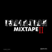 DJ Five_0s - Isolation Mixtape II