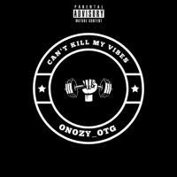 Onozy_OTG - Can't Kill My Vibes