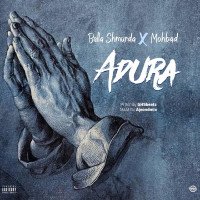 Bella Shmurda - Adura (feat. Mohbad)
