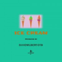 Dj Howlbert Otb - Ice Cream Freebeat