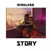 Wireless - Story