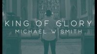 Naijaoxford - Michael W. Smith – King Of Glory Ft. Cece Winans