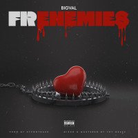 Bigval - Frenemies