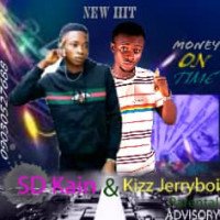 Kizz Jerry Boi - Money On Time (feat. S.d.kain)