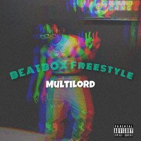 MULTILORD - BEATBOX Freestyle