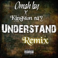 Omah lay x Kingston ray - Understand Remix