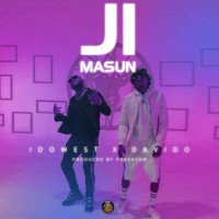 Idowest - Ji Masun (feat. Davido)