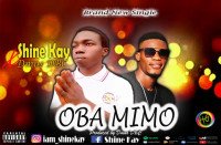 Shine kay ft Dmus_DBC - OBAMIMO