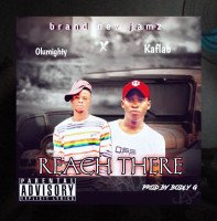 Olumighty x Kaflab - Olumighty X Kaflab Reach There