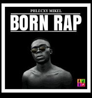 Phlecxy mikel - BORN RAP