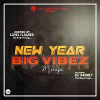 Lovelyloaded ft Djdanney THE MAGIC FINGER - New Year Big Vibez Mixtape
