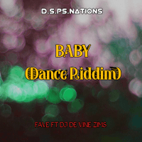 fave - Baby (dance Riddim) Fave X Dj De Vine Zims (feat. DJ DE VINE ZIMS)