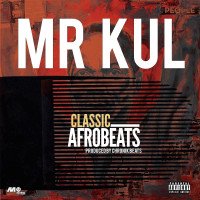 Mr Kul - Classic Afrobeats