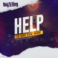 Roy D King - Help Is On The Way