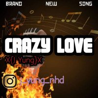 J_Yung - Crazy Love