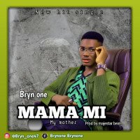 Bryn one - Mama Mi (My Mother)