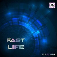 ALVIN PRODUCTION ® - DJ Alvin - Fast Life