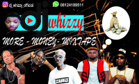 Dj whizzy - Dj Whizzy More Money Mixtape