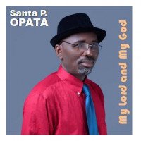 Santa P. Opata - My Lord And My God