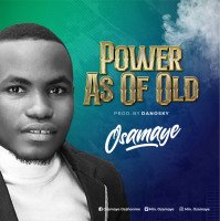 Osamaye - Power As Of Old