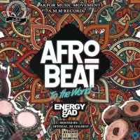 Offixial Dj Goldest - AfroBeat To The World(Energy Gad) The Mixtape