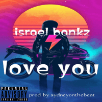 Israel bankz - Love You
