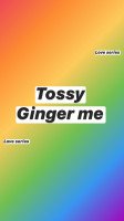 Tossy - Ginger Me