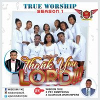 Wisdom iyke x Emmysong & glorious worshippers - Thank You Lord