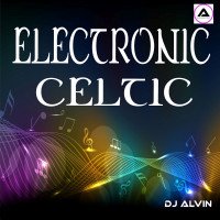 ALVIN-PRODUCTION ® - DJ Alvin - Electronic Celtic