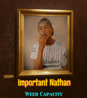 Important Nathan - Weed Capacity