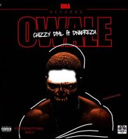 Chizzy Dml ft DNAFREZH - OWALE (feat. Dnafrezh)
