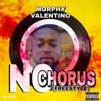 Morphy Valentino - No Chorus (Freestyle)