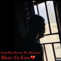 Czah The Dream x Psamuel - Want No Love