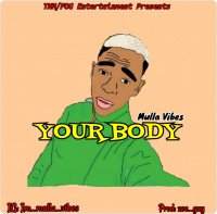 Mulla Vibes - Your Body