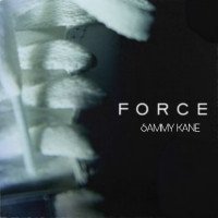 Sammy Kane - Force