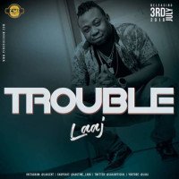 LAAJ - Trouble
