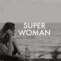 Noble D - Super Woman.ft.juuzey