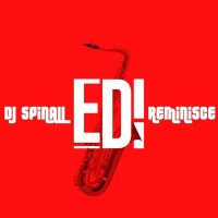 DJ Spinall - Edi (feat. Reminisce)