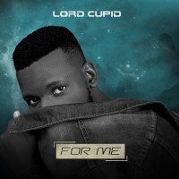 Lord Cupid - For Me