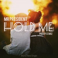 Mr President - Hold Me